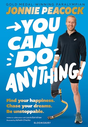 Bloomsbury Childrens Books Bloomsbury You Can Do Anything! Find your happiness. Chase your dreams. Be unstoppable. By gold-medal-winning Paralympian Jonnie Peacock.