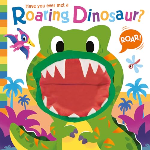 Have you ever met a Roaring Dinosaur? by Lou Treleaven