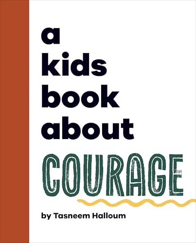 A Kids Book About Courage by Tasneem Halloum