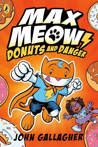 Puffin Max Meow Book 2 Donuts and Danger. by John Gallagher