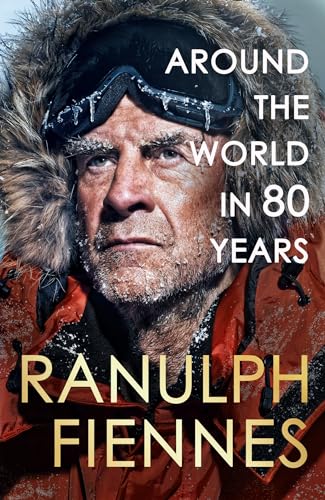 Hodder Stoughton Around the World in 80 Years A Life of Exploration.