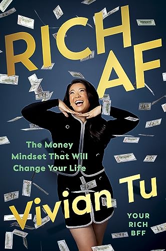 Rich AF. The Money Mindset That Will Change Your Life