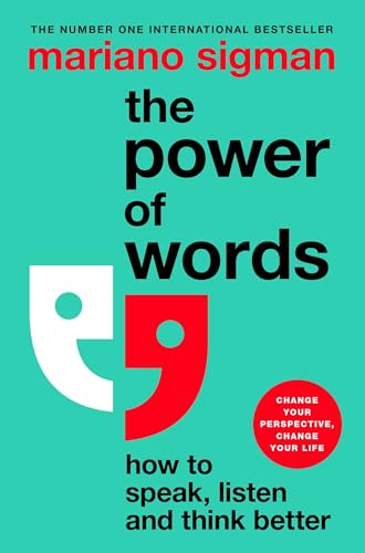The Power of Words: How to Speak, Listen and Think Better