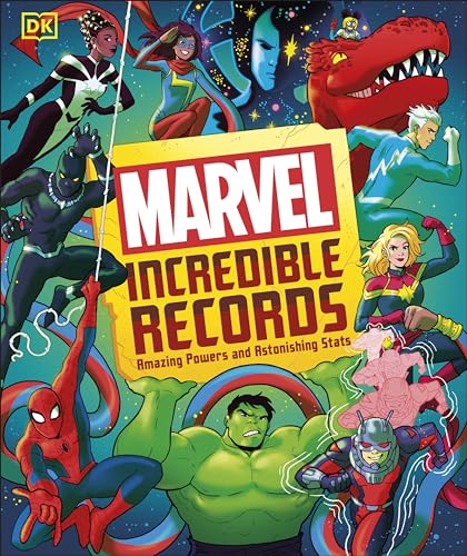 DK Children Marvel Incredible Records Amazing Powers and Astonishing Stats.