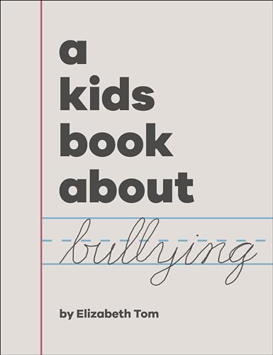DK Children A Kids Book About Bullying. by Elizabeth Tom