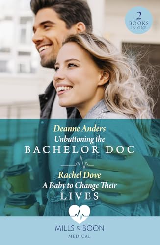 Mills Boon Unbuttoning The Bachelor Doc A Baby To Change Their Lives Unbuttoning the Bachelor DOC (Nashville Midwives) a Baby to Change Their Lives.