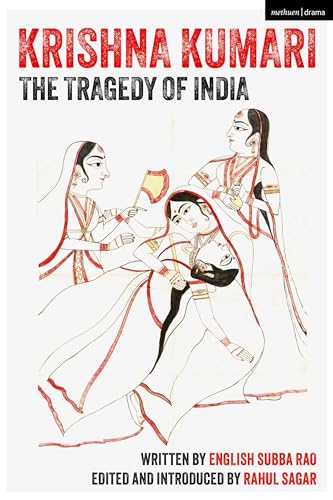 Methuen Drama India Krishna Kumari: The Tragedy of India