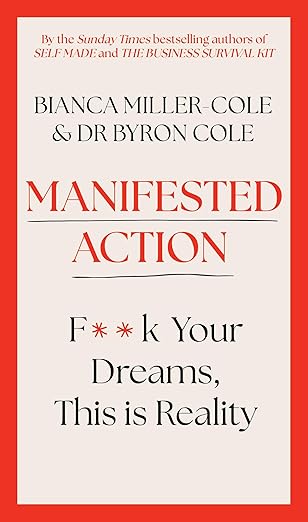 Manifested Action: F*ck Your Dreams, This is Reality!