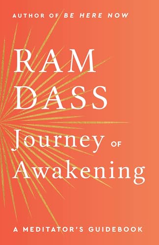 Journey of Awakening: A Meditators Guidebook