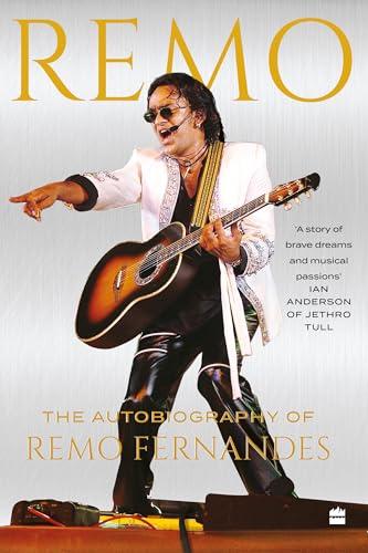 REMO : The Autobiography of Remo Fernandes