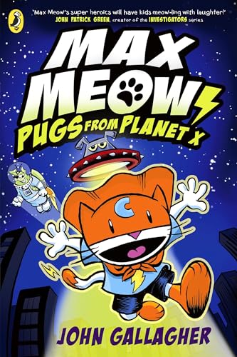 Max Meow Book 3: Pugs from Planet X by John Gallagher