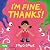 I m Fine, Thanks! /anglais