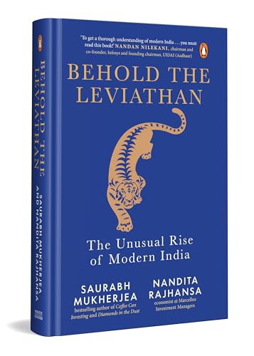 Behold the Leviathan: The Unusual Rise of Modern India by Saurabh Mukherjea & Nandita Rajhansa