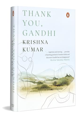 Thank You, Gandhi by Krishna Kumar