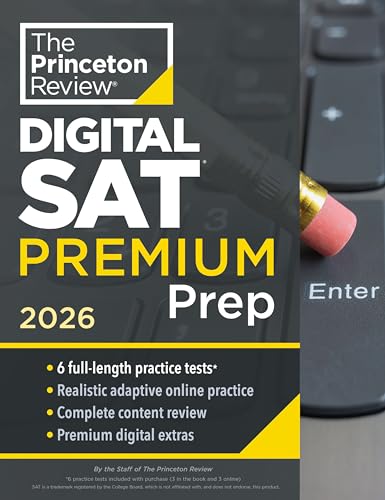 Princeton Review Digital SAT Premium Prep, 2026: 6 Full-Length Practice Tests (3 in Book + 3 Adaptive Tests Online) + Online Flashcards + Review & Tools (2026)