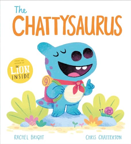 The chattysaurus by Rachel Bright