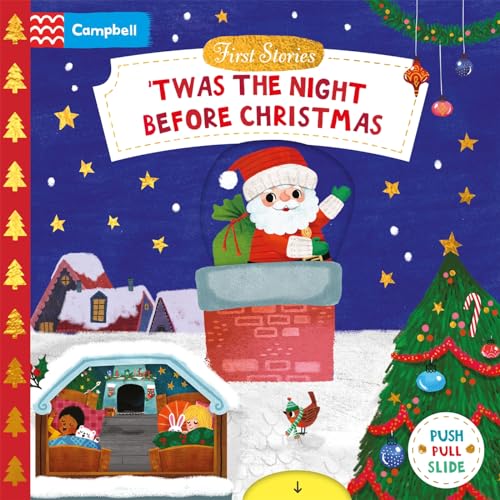 Campbell Books Twas the Night Before Christmas A Push, Pull and Slide book - the perfect Christmas gift for toddlers! (Campbell First Stories). by Clement Clarke Moore