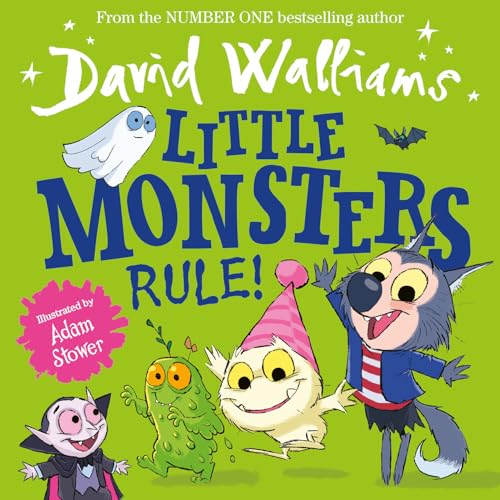 Little Monsters Rule!: A book by David Walliams