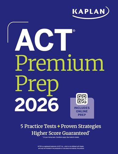 ACT Premium Prep 2026: Includes 5 Full Length Practice Tests, 100s of Practice Questions + 1 Year Access to Online Quizzes and Video Instruction