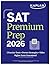 SAT Premium Prep 2026: Includes 3 Full Length Practice Tests, 700+ Practice Questions, + 1 Year Online Access to Quizzes and Video Lessons and Tutorials