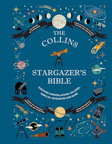 William Collins Collins Stargazers Bible Your Illustrated Companion to the Night Sky.
