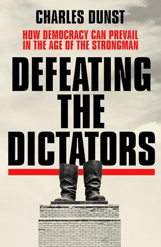 Hodder Stoughton Defeating the Dictators How Democracy Can Prevai.