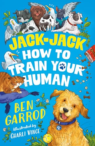 Jack-Jack, How to Train Your Human by Ben Garrod