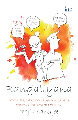 Bangaliyana by Rajeev Banerjee
