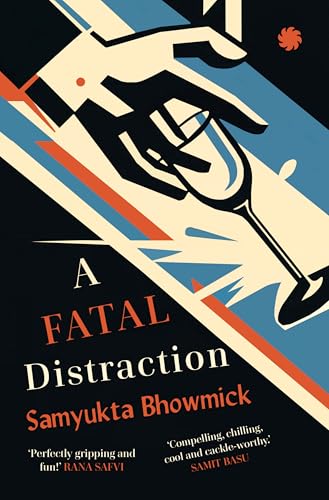 A Fatal Distraction by Samyukta Bhowmick