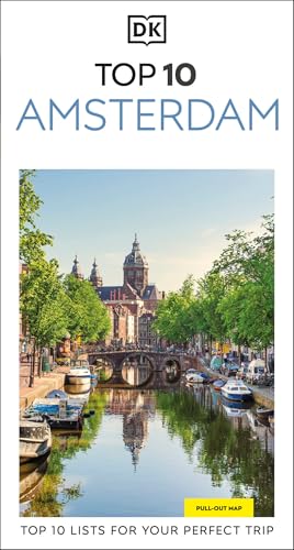 DK Top 10 Amsterdam: Top 10 lists for your perfect trip, plus an all-weather folded map by Dk Travel