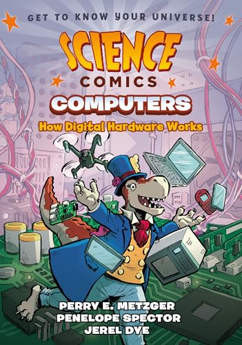 Science Comics: Computers: How Digital Hardware Works