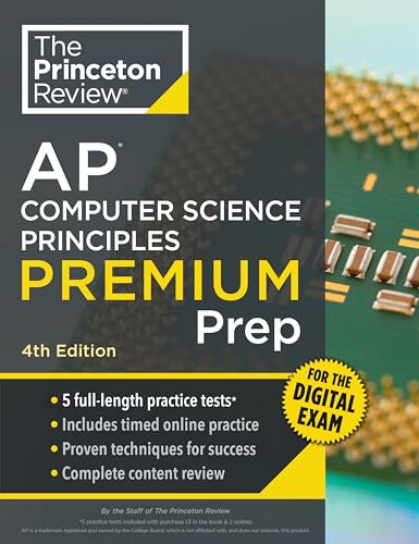 Princeton Review AP Computer Science Principles Premium Prep, 4th Edition: 5 Practice Tests + Digital Practice Online + Content Review