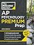 Princeton Review AP Psychology Premium Prep, 23rd Edition: 4 Practice Tests + Digital Practice Online + Content Review