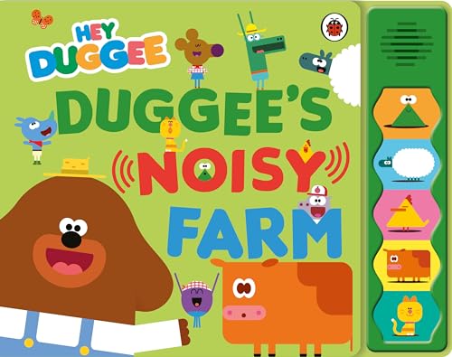 BBC Childrens Books Hey Duggee Duggees Noisy Farm Sound Book. by Hey Duggee