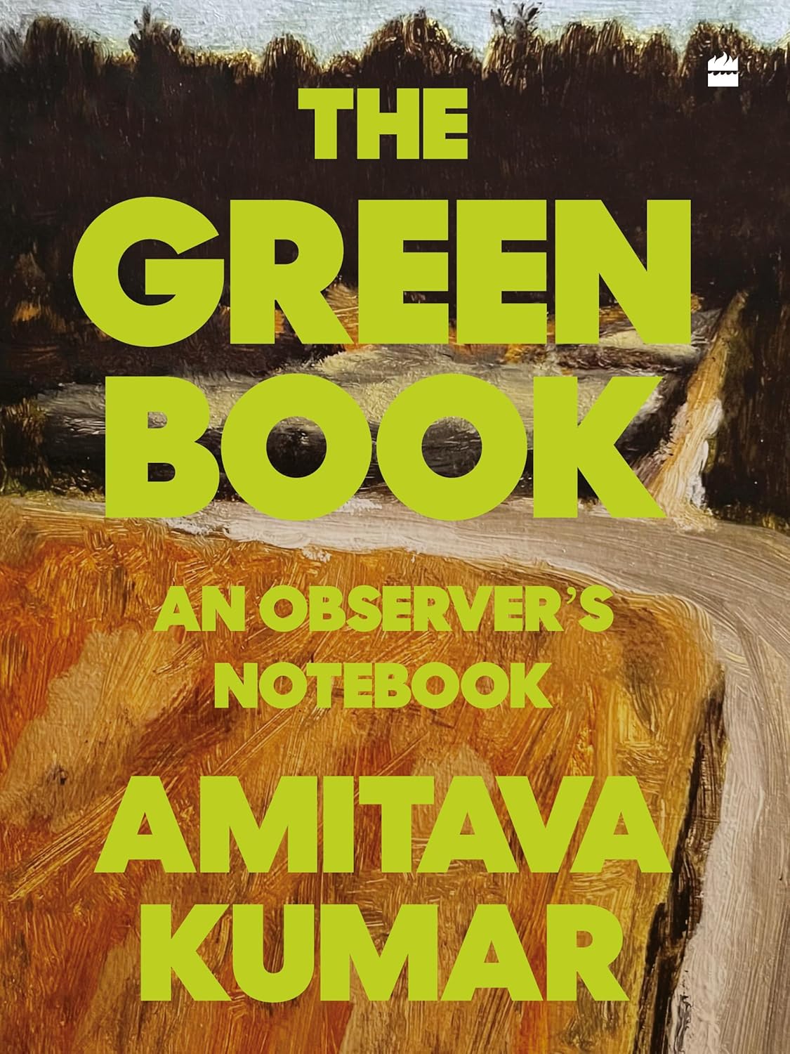 The Green Book : An Observer's Notebook by Amitava Kumar