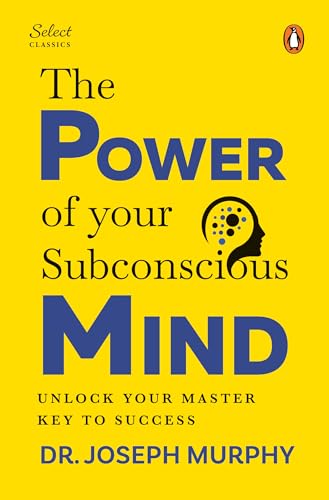 Penguin Select Classics: The Power of Your Subconscious Mind: