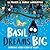 Basil Dreams Big