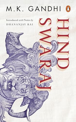 Hind Swaraj: A Revolutionary Book That Shook The Foundation of The British Imperialism