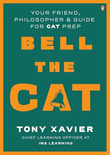 Bell the CAT: Your Friend, Philosopher & Guide for CAT Prep