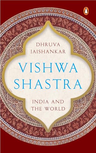 Vishwa Shastra: India and the World