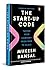 The Start-Up Code: Taking Your Company from Seed to Scale