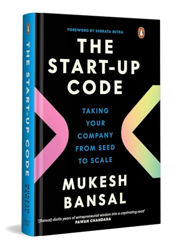 The Start-Up Code: Taking Your Company from Seed to Scale