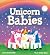 UNICORN BABIES