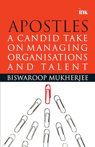 Apostles: A Candid Take On Managing Organisations And Talent