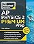 Princeton Review AP Physics 2 Premium Prep, 11th Edition: 4 Practice Tests + Digital Practice Online + Content Review