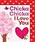Chicka Chicka I Love You