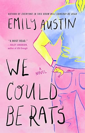 We Could Be Rats by Emily Austin