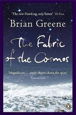 The Fabric of the Cosmos by Greene
