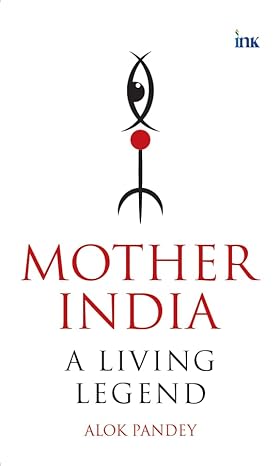 Mother India: A Living Legend