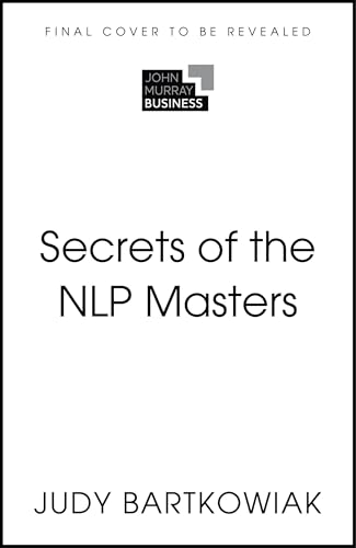 Secrets of Success With NLP: 50 Techniques to be Exceptional